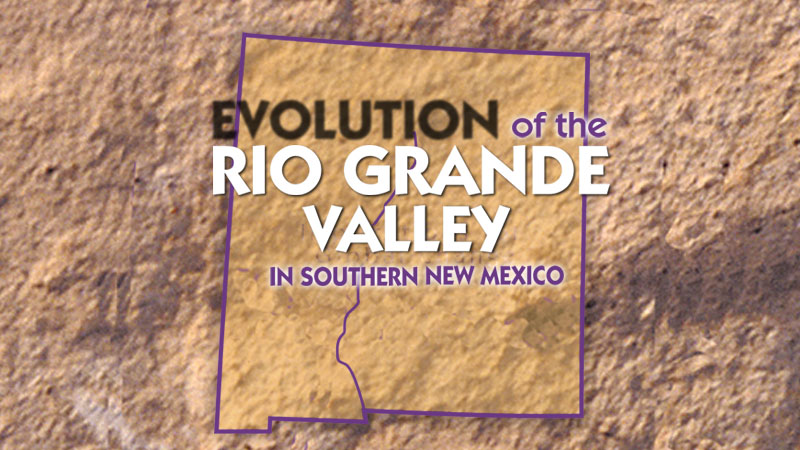 Evolution of the Rio Grande Valley: Implications for Global Change banner