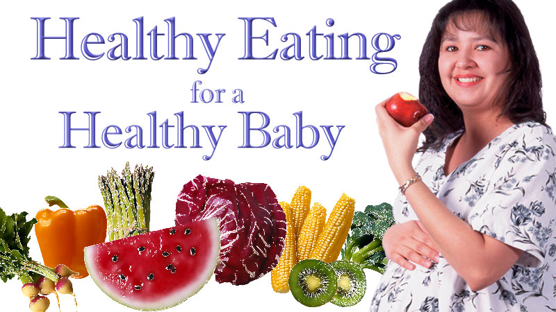 Healthy Eating for a Healthy Baby (English & Spanish) banner
