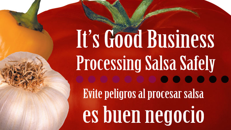It's Good Business: Processing Salsa Safely (English & Spanish) Banner image